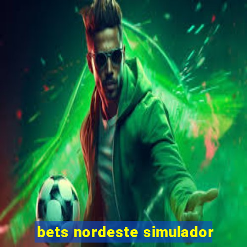 bets nordeste simulador